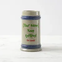 Keep Refilling Stein Mug