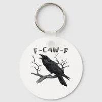 F-Caw-F Funny Raven Pun Gothic Crow Humor Vintage  Keychain