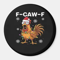 Funny F-Caw-F Christmas Chicken Classic Magnet