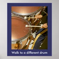 Poster - Walk to a different drum