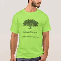 T-shirt - Family Tree has Deep Roots