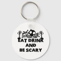 Eat Drink And Be Scary Funny Design Creative Graph Keychain