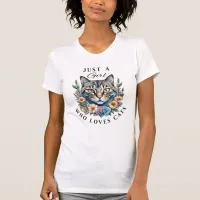 Just a Girl Who Loves Cats   T-Shirt