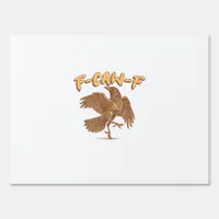 Crow F-Caw-F Funny Bird Raven Meme Sign