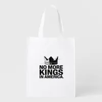 No More Kings In America Grocery Bag