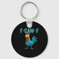 F-Caw-F Funny Rooster Chicken Humor Bird Keychain