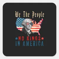 No Kings In America We The People Square Sticker