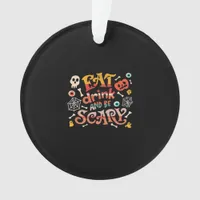 Eat Drink And Be Scary Halloween Funny Essential C Ornament