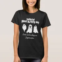 National Ghost Hunting Day Paranormal T-Shirt