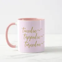 Tuned In LoA Calligraphy Pink Mug