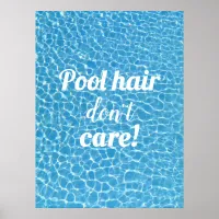 Pool Hair Don't Care Fun Poolside Poster