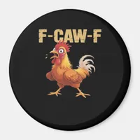 F-Caw-F Chicken Classic Basic Style Magnet