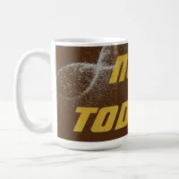 Gold "NOT TODAY!" with Silver Glitter on Brown |  Coffee Mug