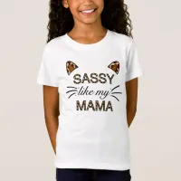 Sassy Like My Mama Leopard Print Whiskers and Ears T-Shirt