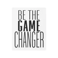 Positive Quote Be The Game Changer Black White Metal Print