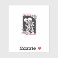 Till Death Do Us Part Wedding Skeleton Couple Vale Sticker