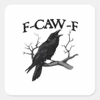F-Caw-F Classic Vintage Graphic Square Sticker