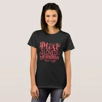 Most Loved Grandma Typography  T-Shirt