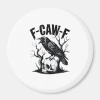 Halloween F-Caw-F Bird Crow Women Men Retro Classi Magnet