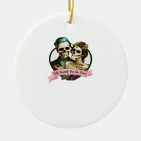 Till Death Do Us Part Valentine Skeleton Classic  Ceramic Ornament