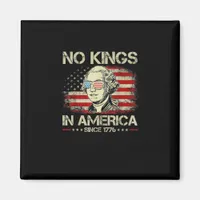 No Kings In America Since 1776 George Washington U Magnet