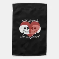 Till Death Do Us Part Skull Quote Classic Garden Flag