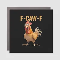 F Caw F Funny Chicken Humor Quote Vintage Style Car Magnet