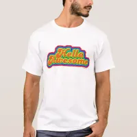 Hella Awesome Cheeky Fun Slogan T-Shirt