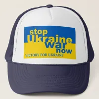 Stop Ukraine War Now Flag Victory for Ukraine Trucker Hat