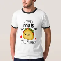 Every Day is Taco Tuesday T-Shirt