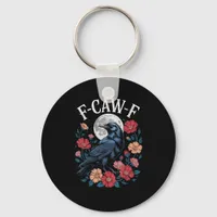 F-Caw-F Crow Gothic Raven Caw Caw For Halloween  Keychain