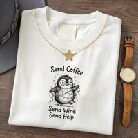 Grumpy Penguin Coffee Wine Humor Quote Design Tee