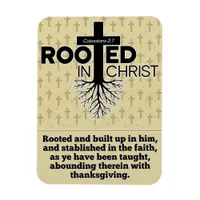 Rooted In Christ Colossians 2:7 Bible Verse Magnet