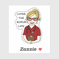 Living the Scrub Life | Medical Professional Humor Sticker