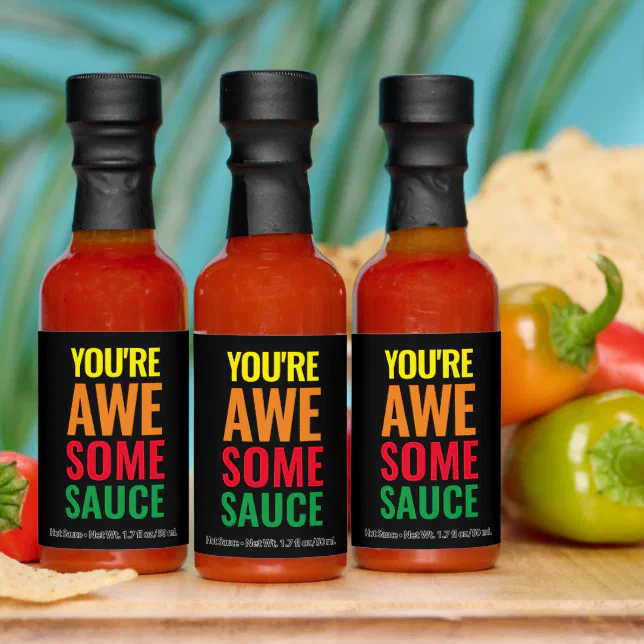 You're Awesomesauce! World Compliment Day Hot Sauces