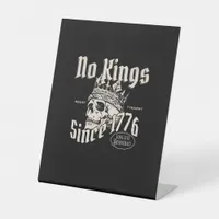 No Kings In America Since 1776 Patriotic Creative  Pedestal Sign