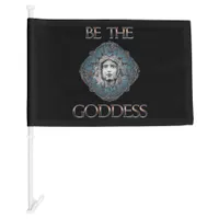 Be The Goddess Car Flag