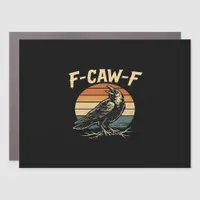 F-Caw-F Funny Trendy Car Magnet