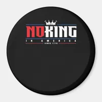 No Kings In America Since 1776 Classic Magnet