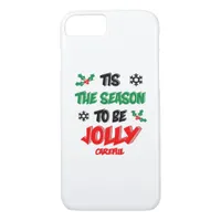 Tis The Season To Be Careful iPhone 8/7 Case
