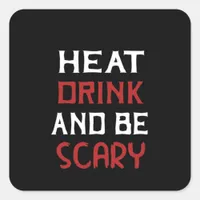 Eat Drink And Be Scary Creative Casual Square Sticker