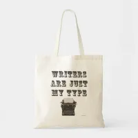 Funny Writers Are My Type Slogan Tote Bag