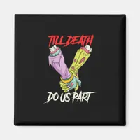 Till Death Do Us Part Zombie Hands Death Pastel Go Magnet
