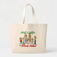 Held Captive in Rhode Island Large Tote Bag