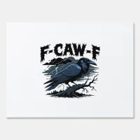 F-Caw-F Classic Minimal Clean Sign