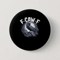 F-Caw-F Minimal Clean Button