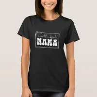 One Thankful Mama Typography  T-Shirt