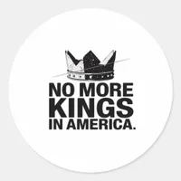 No More Kings In America Classic Round Sticker
