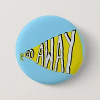Go away Self Love Leave me alone Button