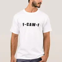 F-Caw-F Essential Simple Clean T-Shirt